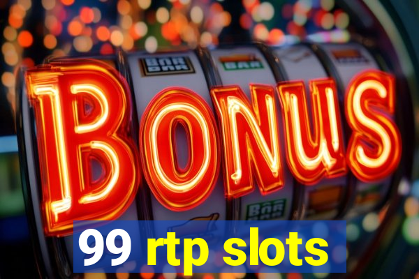 99 rtp slots